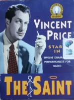 The Saint - The Golden Days of Radio Drama written by Leslie Charteris performed by Vincent Price on Cassette (Abridged)